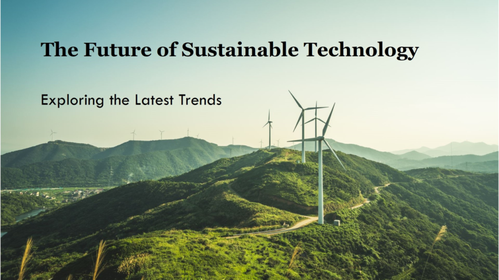 Future Trends in Sustainable Technology